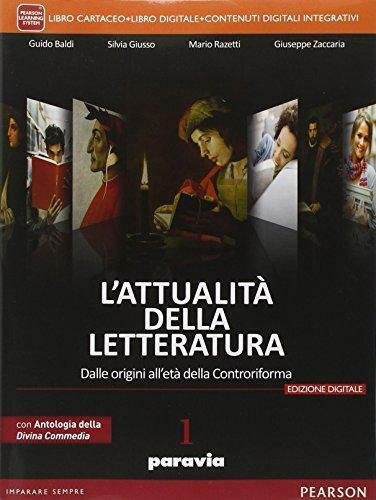 Attualità della letteratura. Con Laboratorio competenze-Antologia Divina Commedia. Per le …