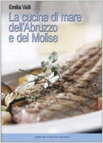 La cucina di mare dell'Abruzzo e del Molise