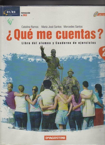 Que me cuentas? Libro del alumno y cuaderno de ejercicios.
