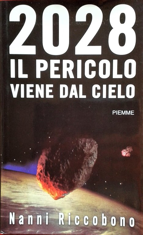 2028. Il pericolo viene dal cielo