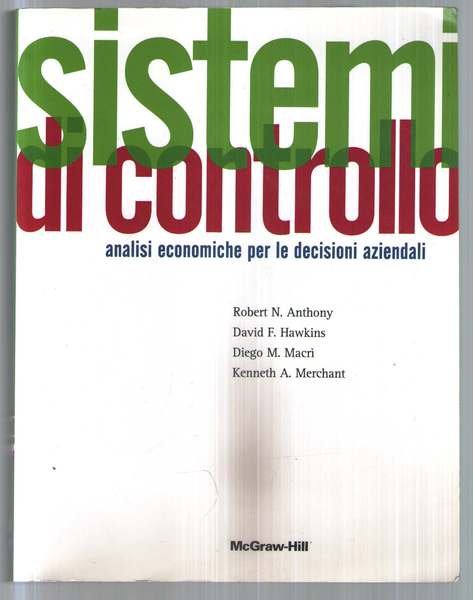 Sistemi di controllo. Analisi economiche per le decisioni aziendali