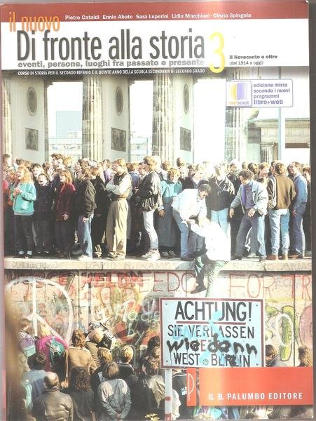 Il nuovo di fronte alla storia. Per le Scuole superiori. …