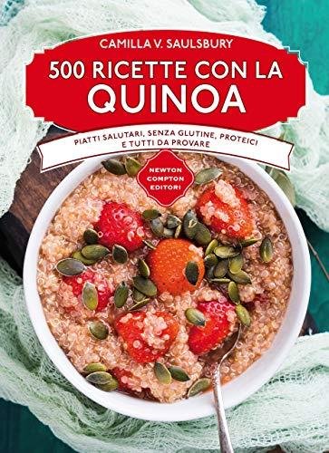 500 ricette con la quinoa