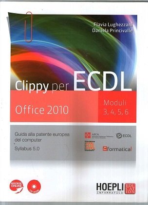 Clippy per ECDL. Office 2010. Moduli 3-4-5-6. Per le Scuole … | Immagine principale