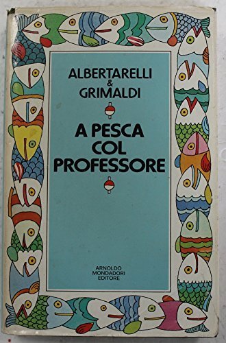 A pesca col professore - Prima Edizione
