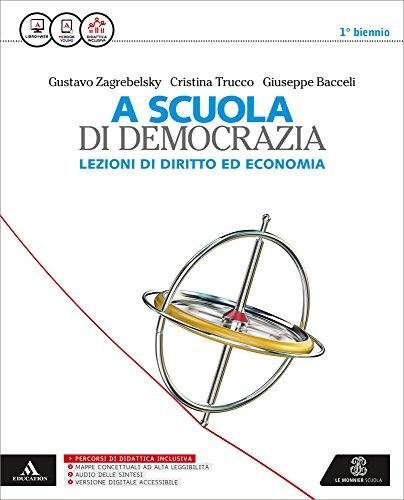 A scuola di democrazia. Lezioni di diritto ed economia. Vol. …