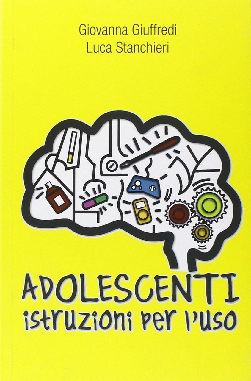 Adolescenti. Istruzioni per l'uso