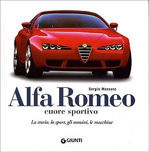 Alfa Romeo cuore sportivo. Ediz. illustrata