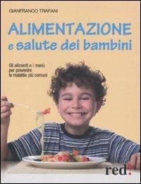 Alimentazione e salute dei bambini. Gli alimenti e i menù …