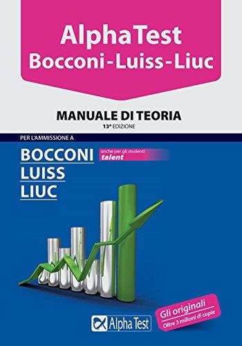 Alpha Test. Bocconi Luiss Liuc. Manuale di teoria