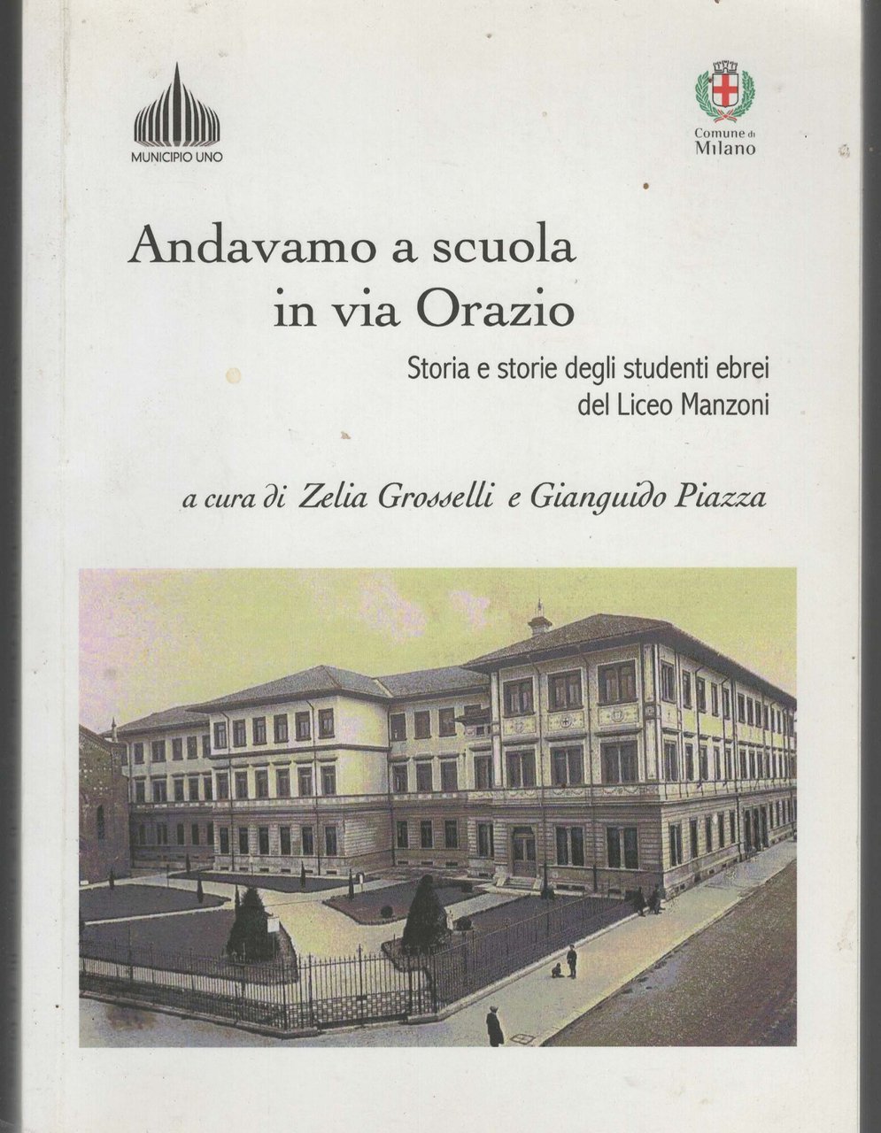 ANADAVAMO A SCUOLA IN VIA ORAZIO STORIA E STORIE DEGLI …