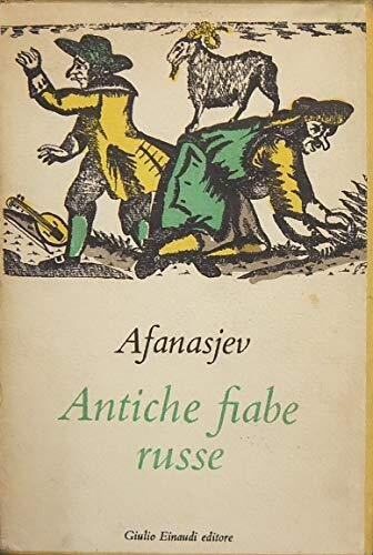 Antiche fiabe russe. Traduzione di Gigliola Venturi. Prefazione di Franco …