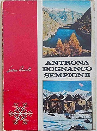 Antrona, Bognanco, Sempione