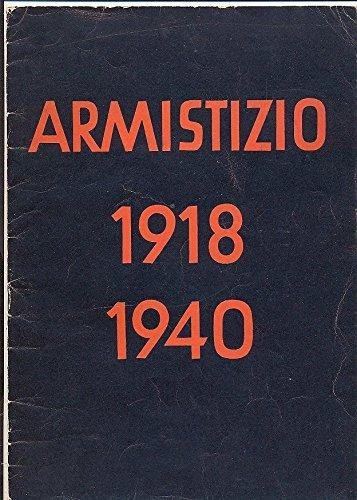 Armistizio 1918 / 1940.