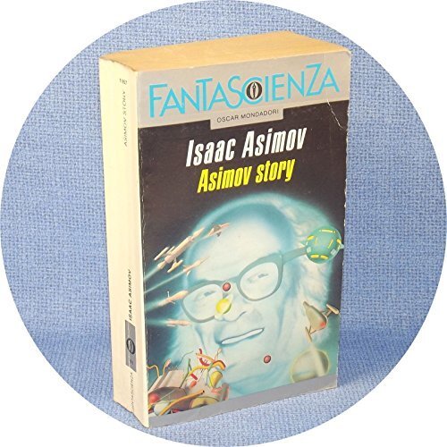 Asimov story. La storia e le storie «Introvabili»