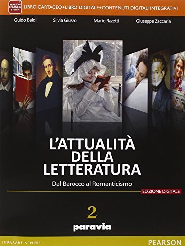 Attualità della letteratura. Per le Scuole superiori. Con e-book. Con …