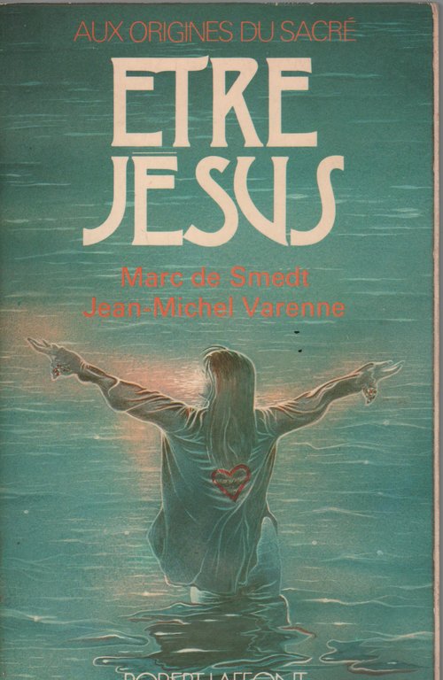 Aux origines du sacré, être jésus