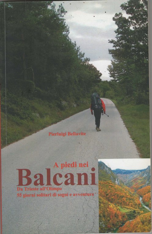 Balcani senza bussola. A piedi da Trieste al Monte Olimpo