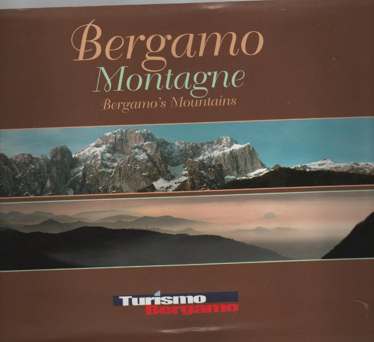 BERGAMO MONTAGNE BERGAMO'S MOUNTAINS