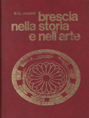 brescia nella storia e nell'arte vannini