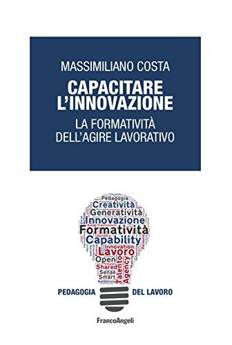 Capacitare l'innovazione. La formatività dell'agire lavorativo