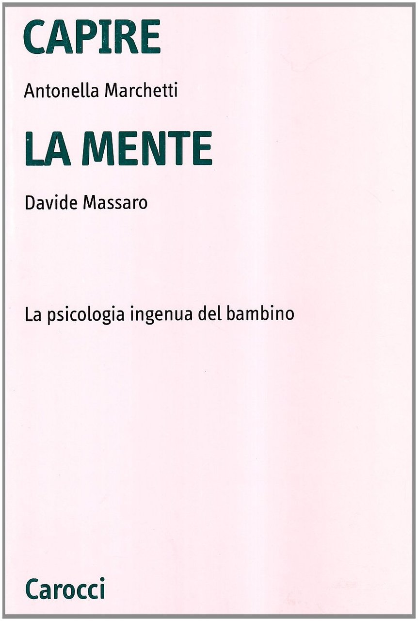 Capire la mente. La psicologia ingenua del bambino