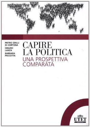 Capire la politica. Una prospettiva comparata