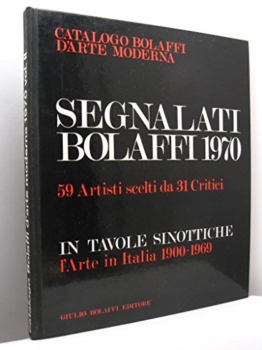 Catalogo Bolaffi d'arte moderna. Segnalati Bolaffi 1970. 59 artisti scelti …