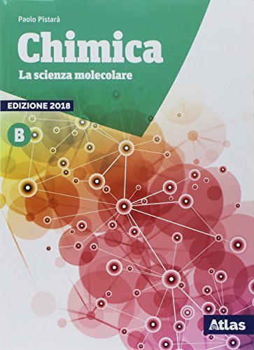 Chimica. La scienza molecolare. Per le Scuole superiori. Nuova ediz. …