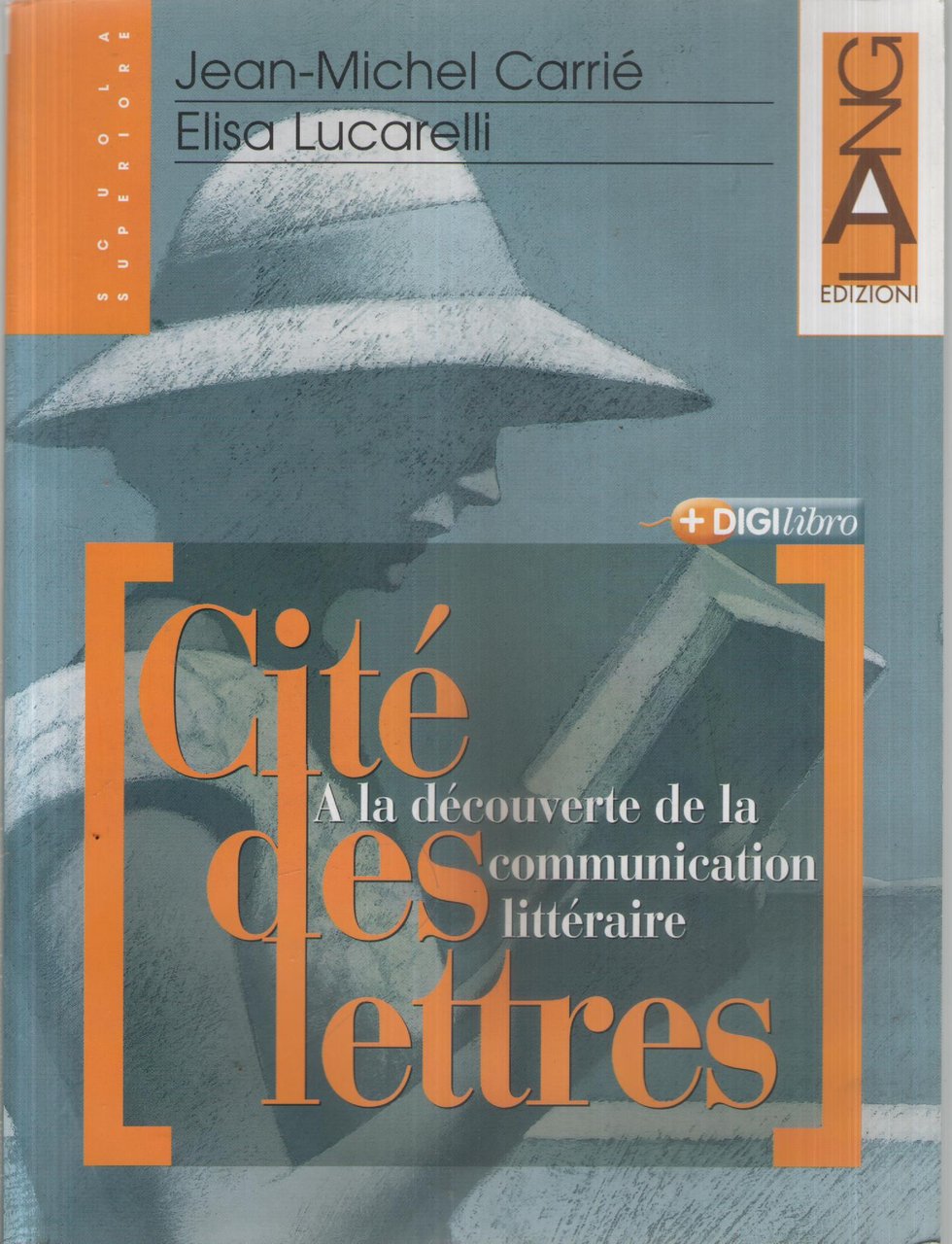 Cité des lettres. Per le Scuole superiori: 1