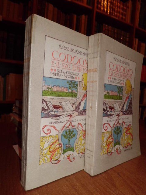 CODOGNO E IL SUO TERRITORIO. Nella cronaca e nella storia. …
