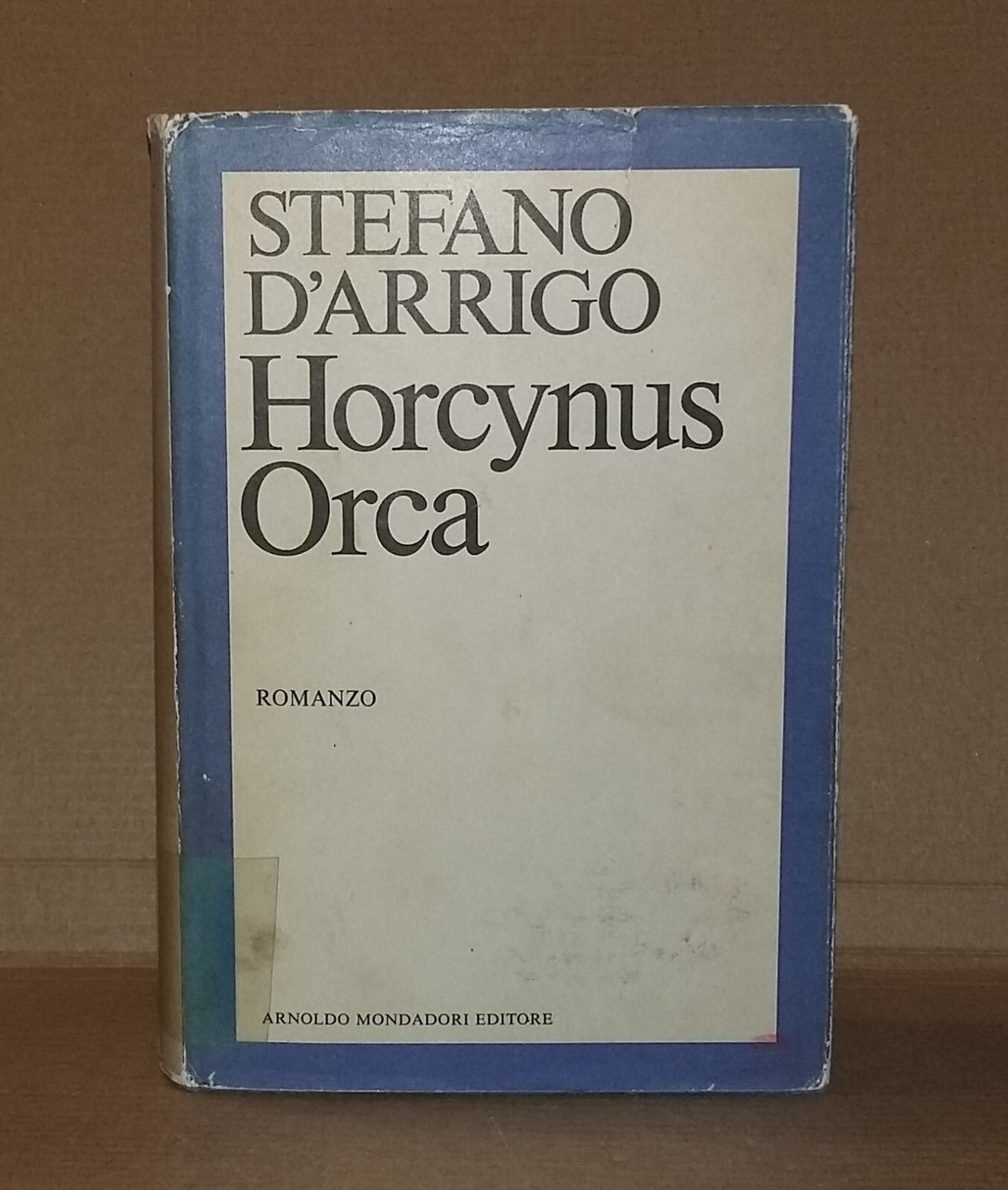 Collana Scrittori Italiani e Stranieri - HORCYNUS ORCA - Romanzo. …