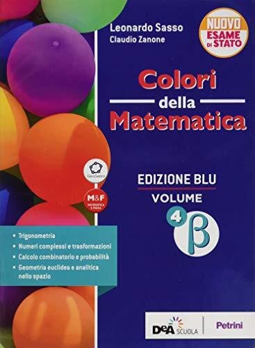 Colori della matematica. Ediz. blu . Per le Scuole superiori. …