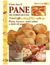 Come fare il pane nel forno di casa