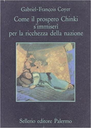 COME IL PROSPERO CHINKI S'IMMISERI' PER LA RICCHEZZA DELLA NAZIONE