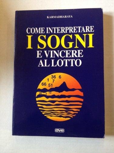 Come interpretare i sogni e vincere al lotto