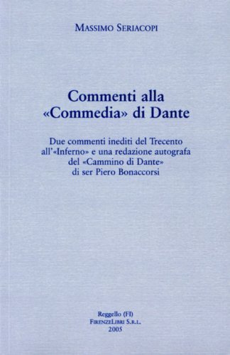 Commenti alla "Commedia" di Dante. Due commenti inediti del Trecento …