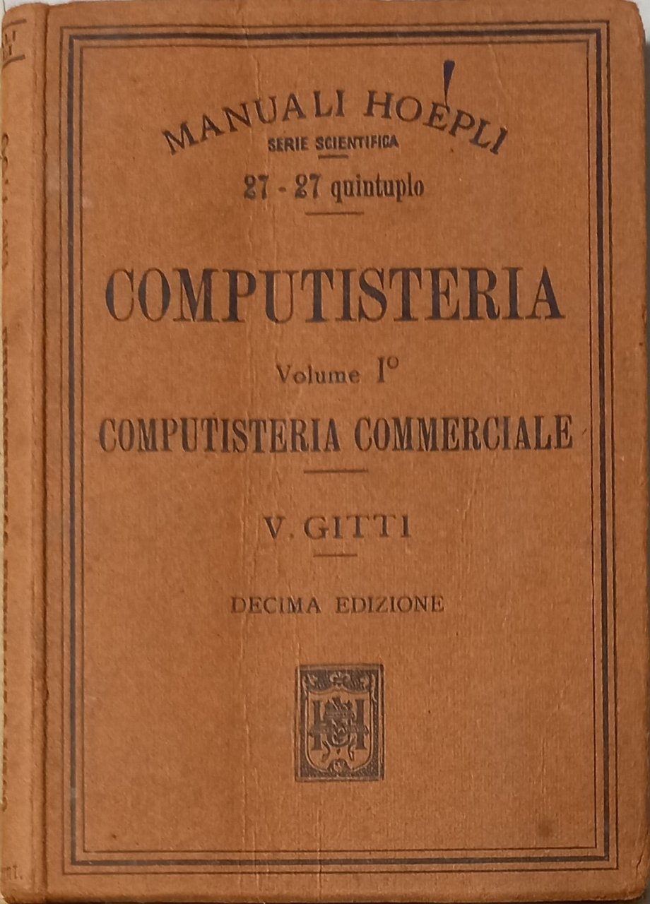 Computisteria. vol. 1: Computisteria commerciale. Undicesima edizione riveduta e amplliata.