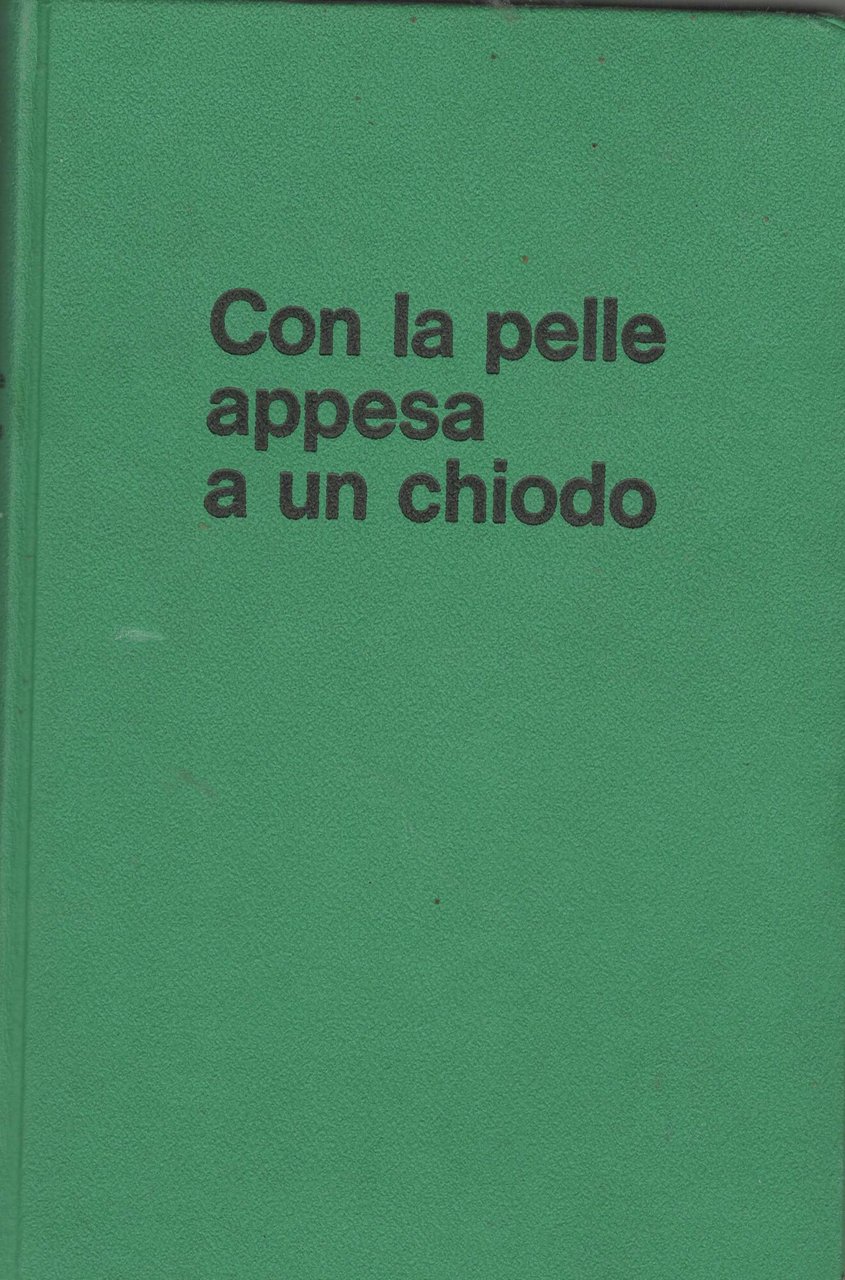 Con la pelle appesa a un chiodo. La guerra sul …