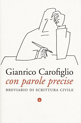 Con parole precise. Breviario di scrittura civile