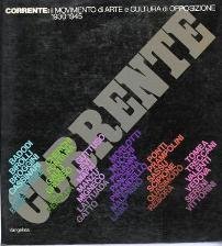 Corrente: Il Movimento Di Arte E Cultura Di Opposizione 1930-1945