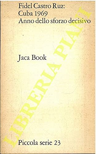 CUBA 1969: "ANNO DELLO SFORZO DECISIVO": | Immagine principale