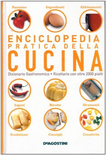 Cucina. Enciclopedia pratica della cucina
