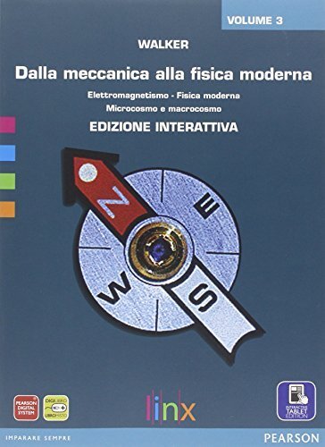 Dalla meccanica alla fisica moderna. Per le Scuole superiori. (Vol. …
