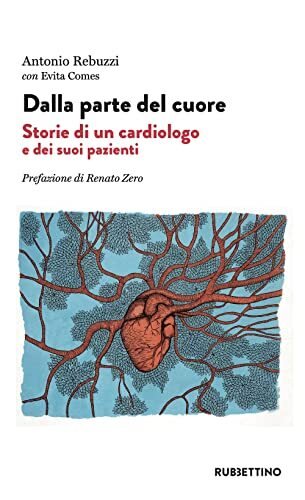 Dalla parte del cuore. Storie di un cardiologo e dei …