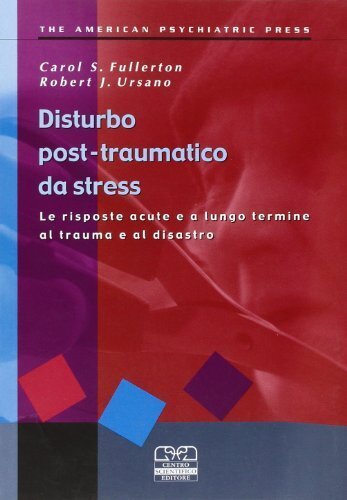 Disturbo post-traumatico da stress. Le risposte acute e a lungo …