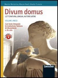 Divum domus. Letteratura, lingua, autori latini. Per le Scuole superiori. …