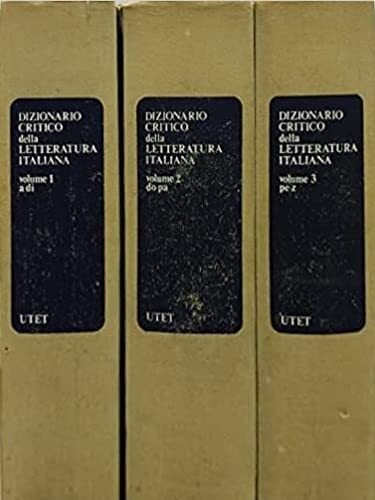 Dizionario critico della letteratura italiana.