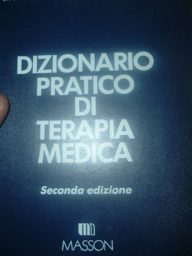 Dizionario pratico di terapia medica