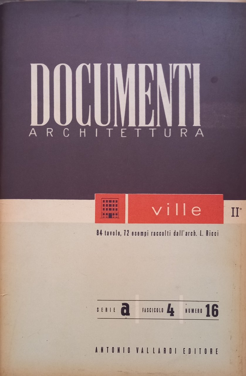 Documenti architettura: ville - serie a, fascicolo 4 n. 16
